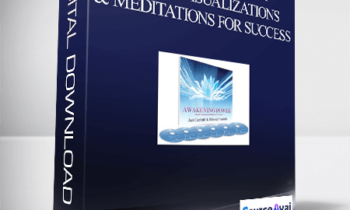 Jack Canfield – Awakening Power – Guided Visualizations & Meditations for Success