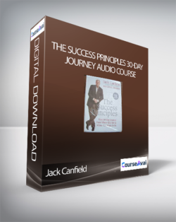 Jack Canfield – The Success Principles 30-Day Journey Audio Course