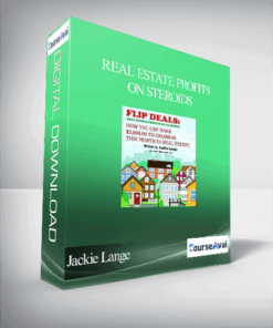 Jackie Lange – Real Estate Profits on Steroids