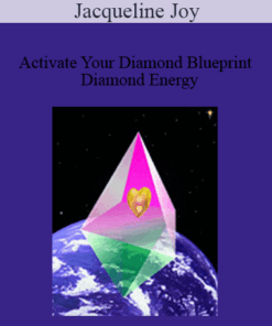 Jacqueline Joy - Activate Your Diamond Blueprint - Diamond Energy