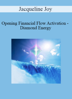 Jacqueline Joy - Opening Financial Flow Activation - Diamond Energy