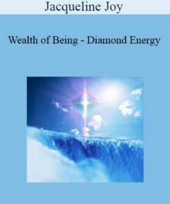Jacqueline Joy - Wealth of Being - Diamond Energy