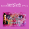 Jade-Yin Hom - Energetic Upgrade - Support of Eyesight Insight & Vision