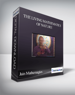 Jain Mathemagics – The Living Mathematics of Nature