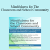 James Butler - Mindfulness for The Classroom and School Community: Powerful Strategies for Social Emotional Learning