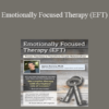 James Furrow - Emotionally Focused Therapy (EFT): Proven Practices to Transform Couple Relationships