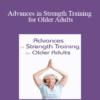 Jamie Miner - Advances in Strength Training for Older Adults