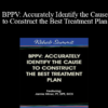 Jamie Miner - BPPV: Accurately Identify the Cause to Construct the Best Treatment Plan