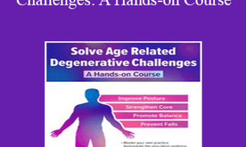 Jamie Miner - Solve Age Related Degenerative Challenges: A Hands-on Course