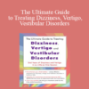 Jamie Miner - The Ultimate Guide to Treating Dizziness