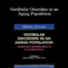 Jamie Miner - Vestibular Disorders in an Aging Population: Treatment Modification & Considerations