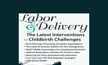 Jamie Otremba - Labor & Delivery: The Latest Interventions for Childbirth Challenges
