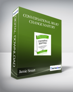 Jamie Smart - Conversational Belief Change Mastery