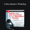 Janina Fisher - 2-Day Intensive Workshop: Shame and Self-Loathing in the Treatment of Trauma