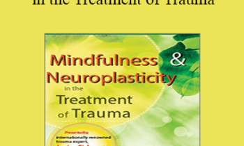 Janina Fisher - Mindfulness and Neuroplasticity in the Treatment of Trauma