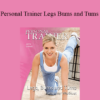 Janina Schmoll - Personal Trainer Legs Bums and Tums