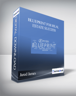 Jared James – Blueprint For Real Estate Success