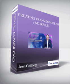 Jason Goldberg - Creating Transformations( NO BONUS)