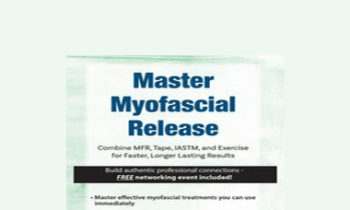 Jason Handschumacher - Master Myofascial Release: Combine MFR