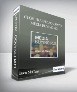 Jason McClain (High Traffic Academy) - Media Buying ROI