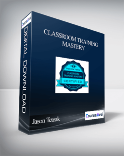 Jason Teteak – Classroom Training Mastery