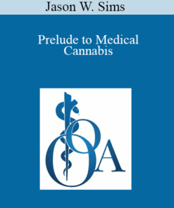 Jason W. Sims - Prelude to Medical Cannabis