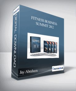 Jay Abraham - Fitness Business Summit 2012