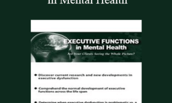 Jay Carter - Executive Functions in Mental Health: Are Your Clients Seeing the Whole Picture?
