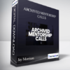 Jay Morrison - Archived Mentorship Calls