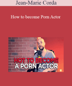 Jean-Marie Corda - How to become Porn Actor