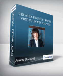 Jeanine Blackwell - Create 6 Figure Courses Virtual Bootcamp 2015