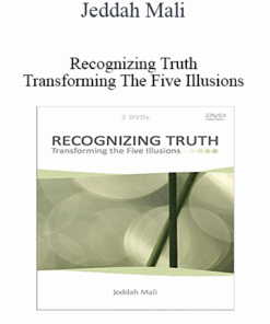 Jeddah Mali - Recognizing Truth Transforming The Five Illusions