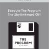 Jeff Allen - Execute The Program - The ShyAwkward Girl