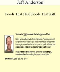 Jeff Anderson - Foods That Heal Foods That Kill