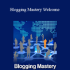 Jeff Bullas - Blogging Mastery Welcome