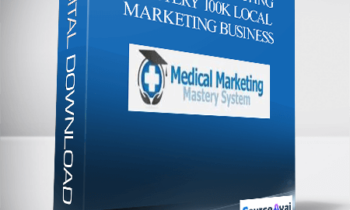 Jeff Smith – Medical Marketing Mastery 100k Local Marketing Business