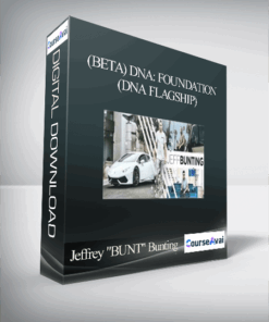 Jeffrey "BUNT" Bunting - (Beta) DNA: Foundations(DNA Flagship)