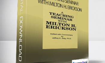 Jeffrey K. Zeig – A Teaching Seminar With Milton H. Erickson