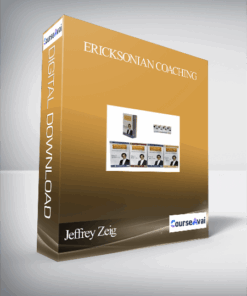 Jeffrey Zeig - Ericksonian Coaching