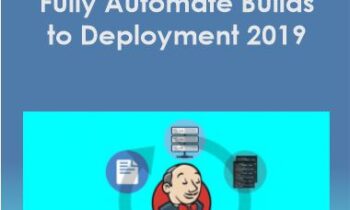 Jenkins 2 Bootcamp Fully Automate Builds to Deployment 2019