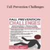 Jennifer Cellar - Fall Prevention Challenges: Real Solutions to Reduce Falls