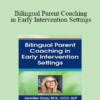 Jennifer Gray - Bilingual Parent Coaching in Early Intervention Settings