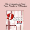 Jennifer L. Abel - 9 Best Strategies to Treat Panic Attacks in 90 Minutes