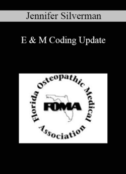 Jennifer Silverman - E & M Coding Update