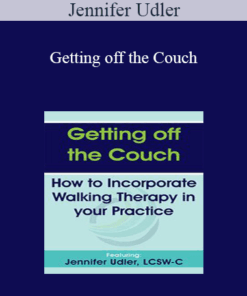 Jennifer Udler - Getting off the Couch: How to Incorporate Walking Therapy in your Practice