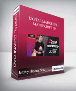 Jeremy Haynes Now - Digital Marketing Manuscript 2.0