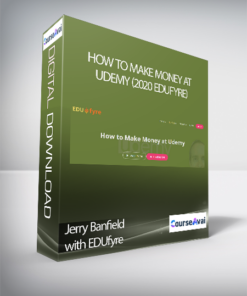 Jerry Banfield with EDUfyre - How to Make Money at Udemy (2020 edufyre)