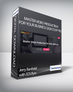 Jerry Banfield with EDUfyre - Master Video Production for Your Business (2020 edufyre)