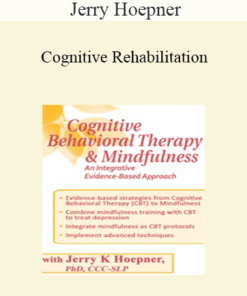 Jerry Hoepner - Cognitive Rehabilitation: Therapeutic Strategies for Effective Intervention