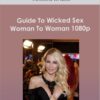 Jessica Drake - Guide To Wicked Sex Woman To Woman 1080p